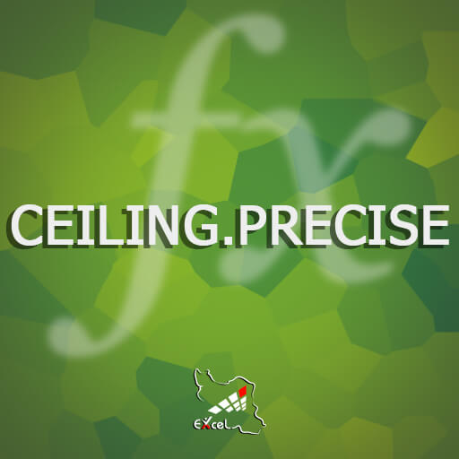 CEILING.PRECISE function